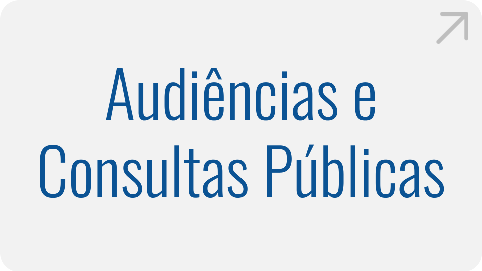 Audiências e Consultas Públicas
